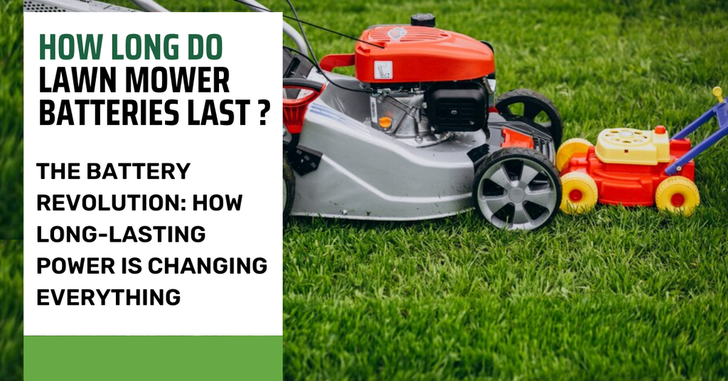 how long do lawn mower batteries last ?